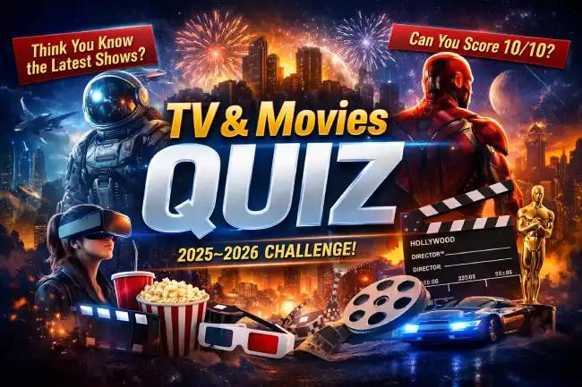 TV & Movies Quiz Questions & Answers – Latest Streaming, Netflix & Cinema Trivia